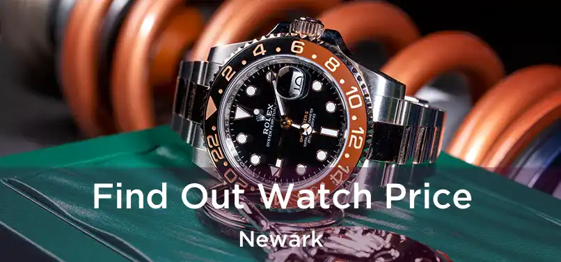  Find Out Watch Price Newark