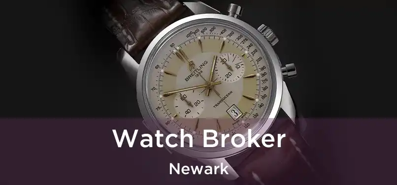  Watch Broker Newark