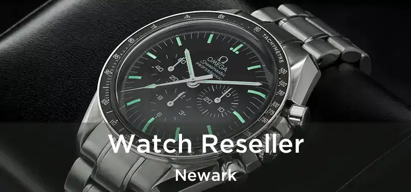  Watch Reseller Newark